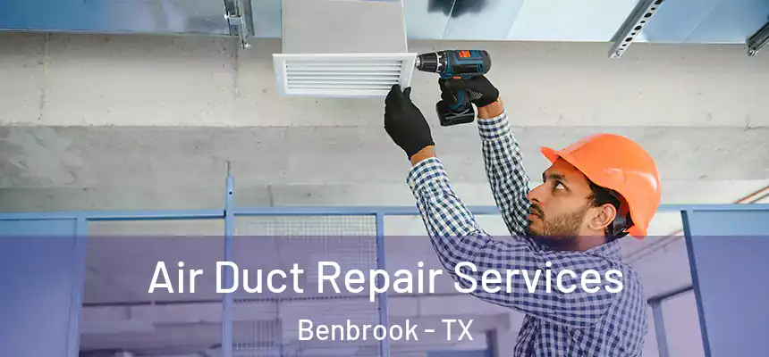  Air Duct Repair Services Benbrook - TX