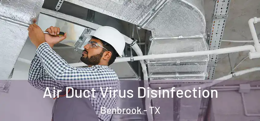 Air Duct Virus Disinfection Benbrook - TX