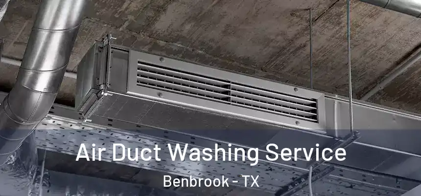  Air Duct Washing Service Benbrook - TX