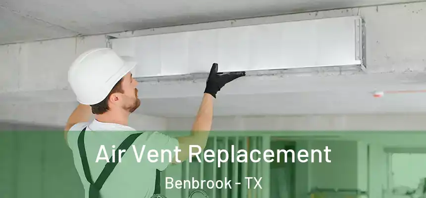  Air Vent Replacement Benbrook - TX
