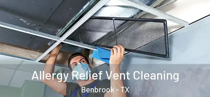  Allergy Relief Vent Cleaning Benbrook - TX