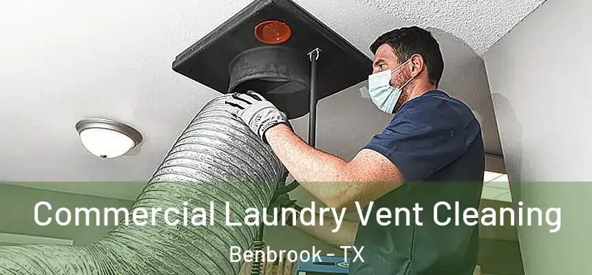  Commercial Laundry Vent Cleaning Benbrook - TX