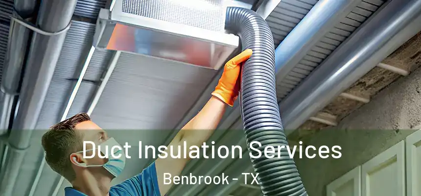  Duct Insulation Services Benbrook - TX