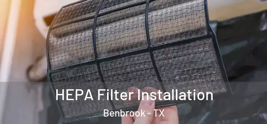  HEPA Filter Installation Benbrook - TX