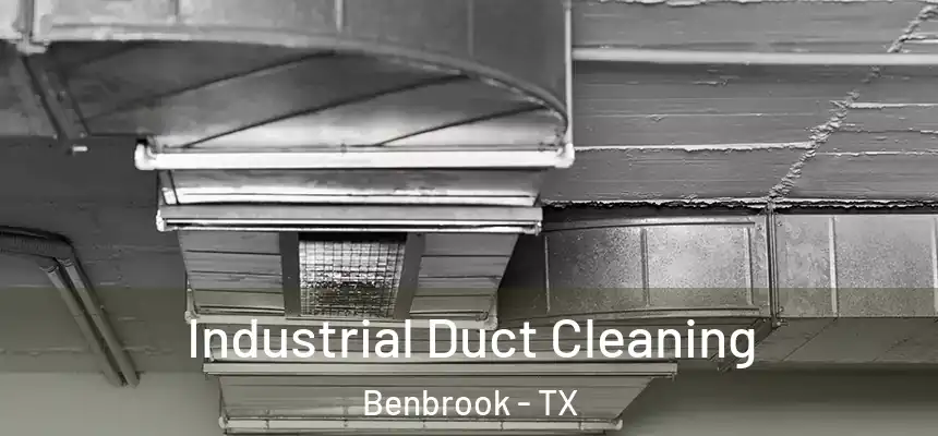  Industrial Duct Cleaning Benbrook - TX