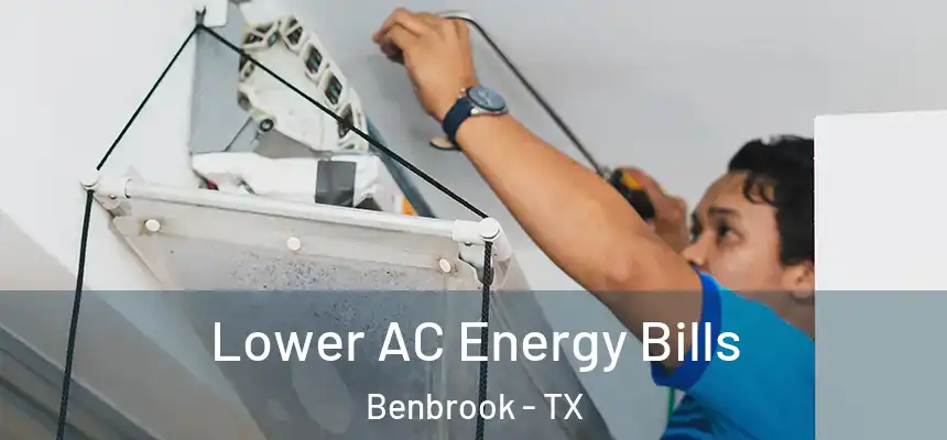  Lower AC Energy Bills Benbrook - TX