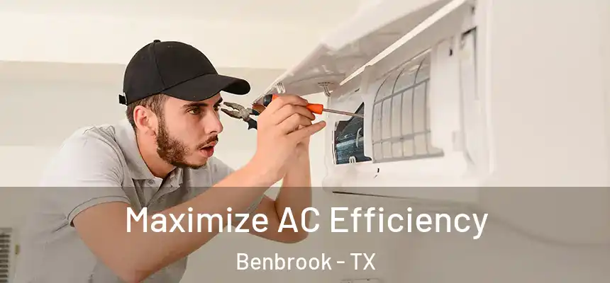 Maximize AC Efficiency Benbrook - TX