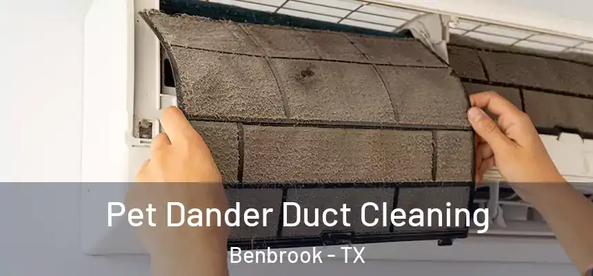  Pet Dander Duct Cleaning Benbrook - TX