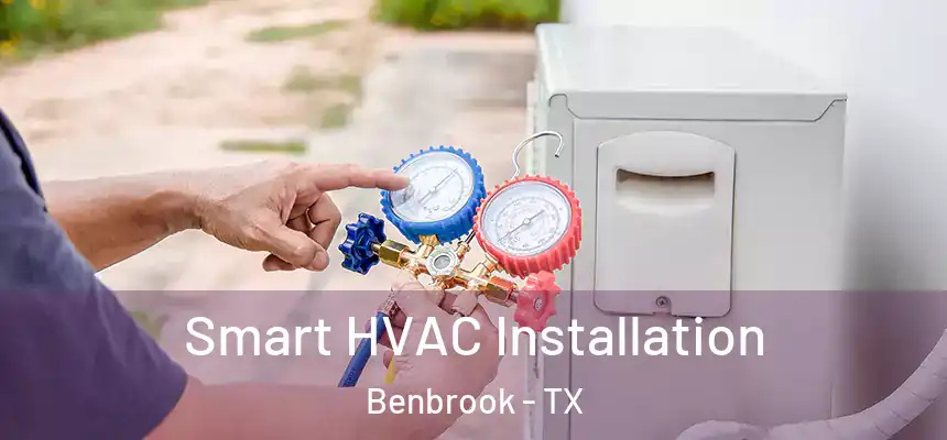 Smart HVAC Installation Benbrook - TX